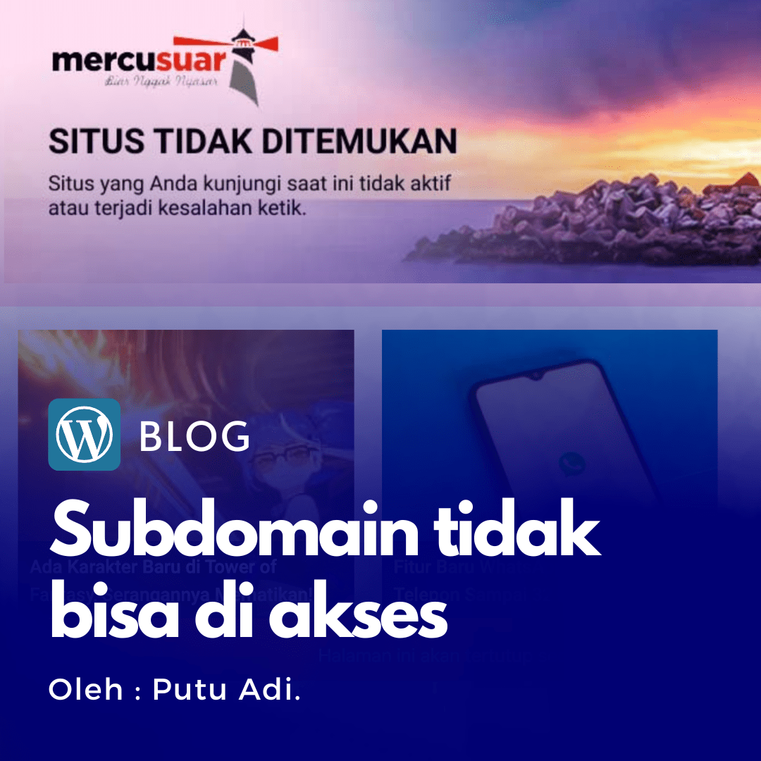 Solusi Subdomain tidak bisa di akses, diarahkan ke halaman mercusuar