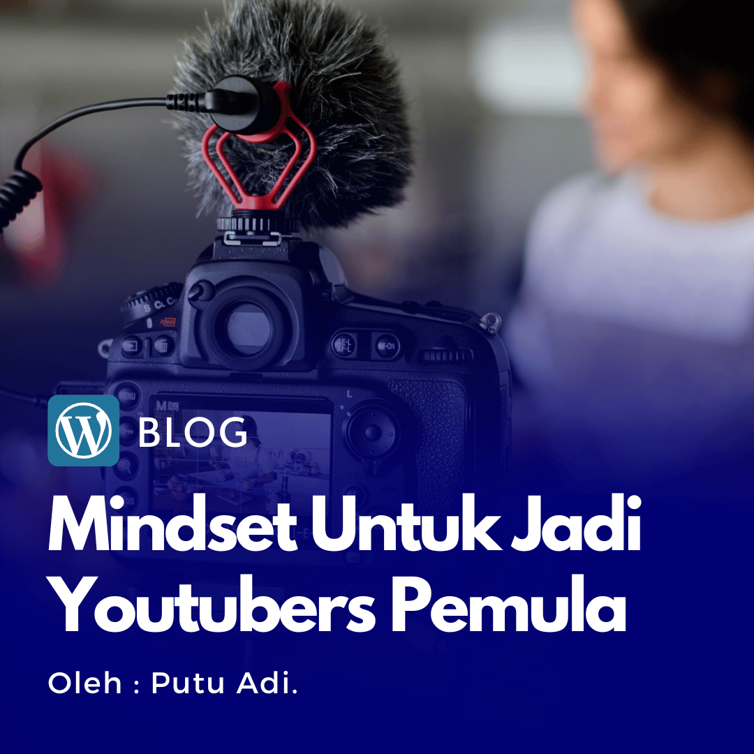 Mindset Cara Memulai Channel Youtube Dari Nol (Blog Dokumenter)