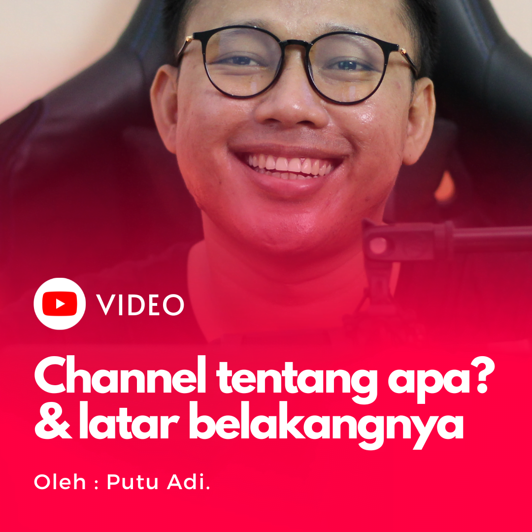 Video : Saya memulai Channel Youtube, untuk misi pengembangan diri di Tahun 2023