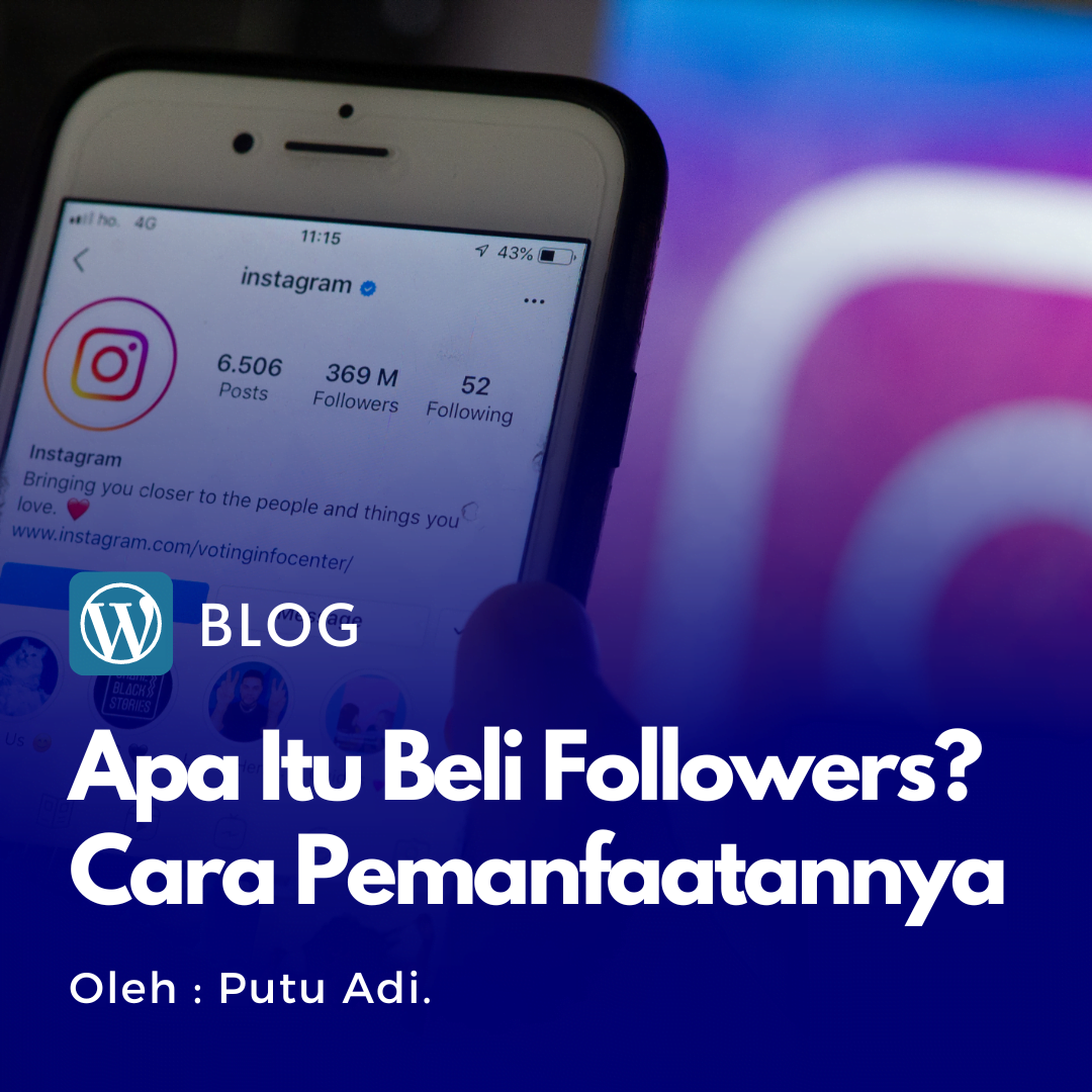 Penting! pahami dulu, apa itu beli followers? cara menambah followers instagram dengan cepat