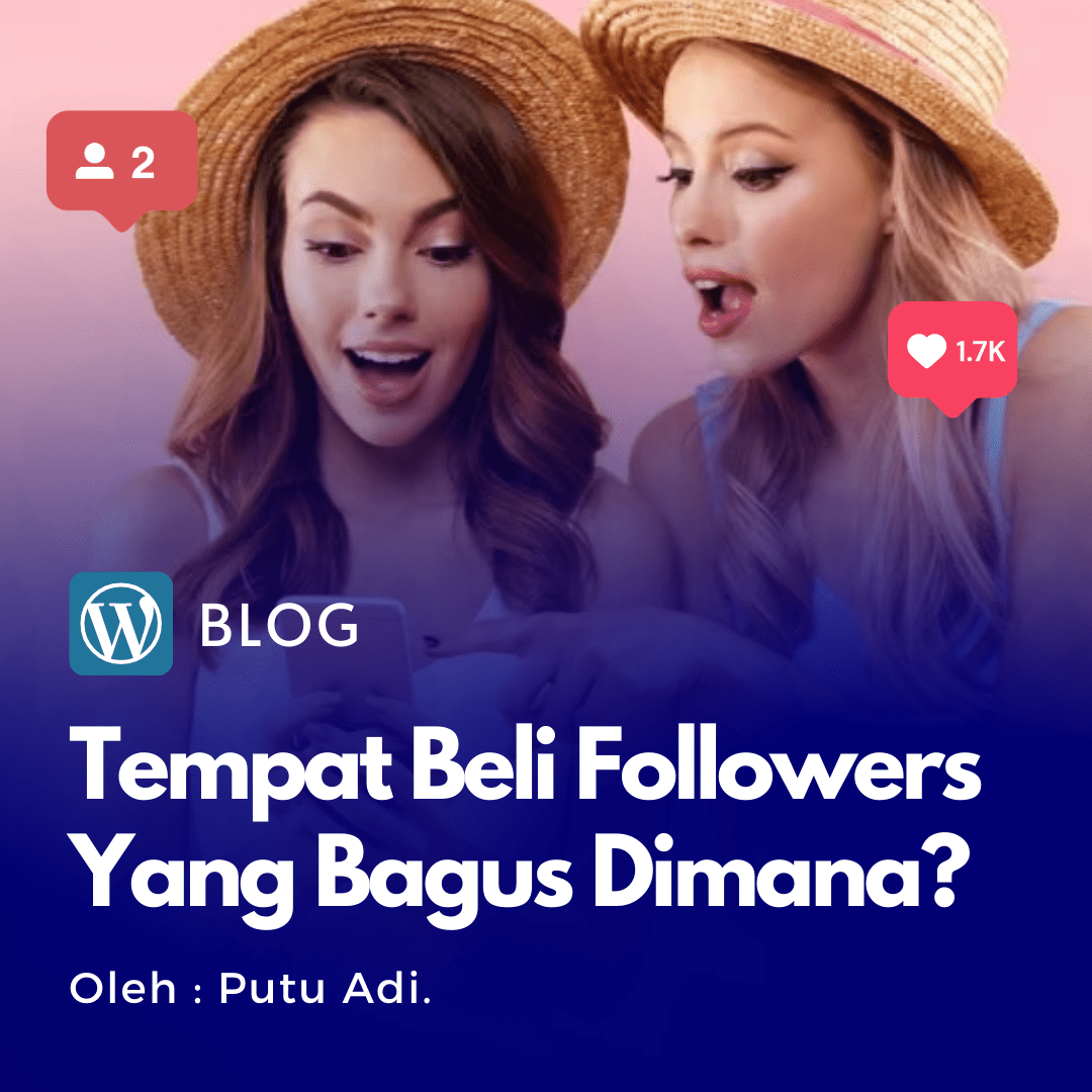 Beli Followers #3 – Tempat beli followers dimana? yang aman, permanen, dan bergaransi