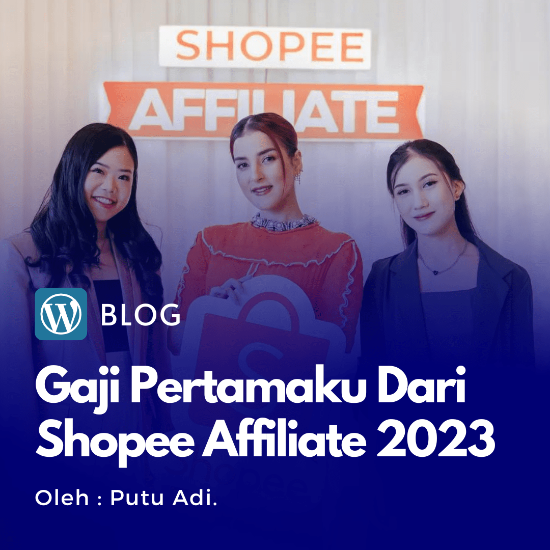 Kasus Nyata : Pengalaman Mendapatkan Komisi Dari Shopee Affiliate