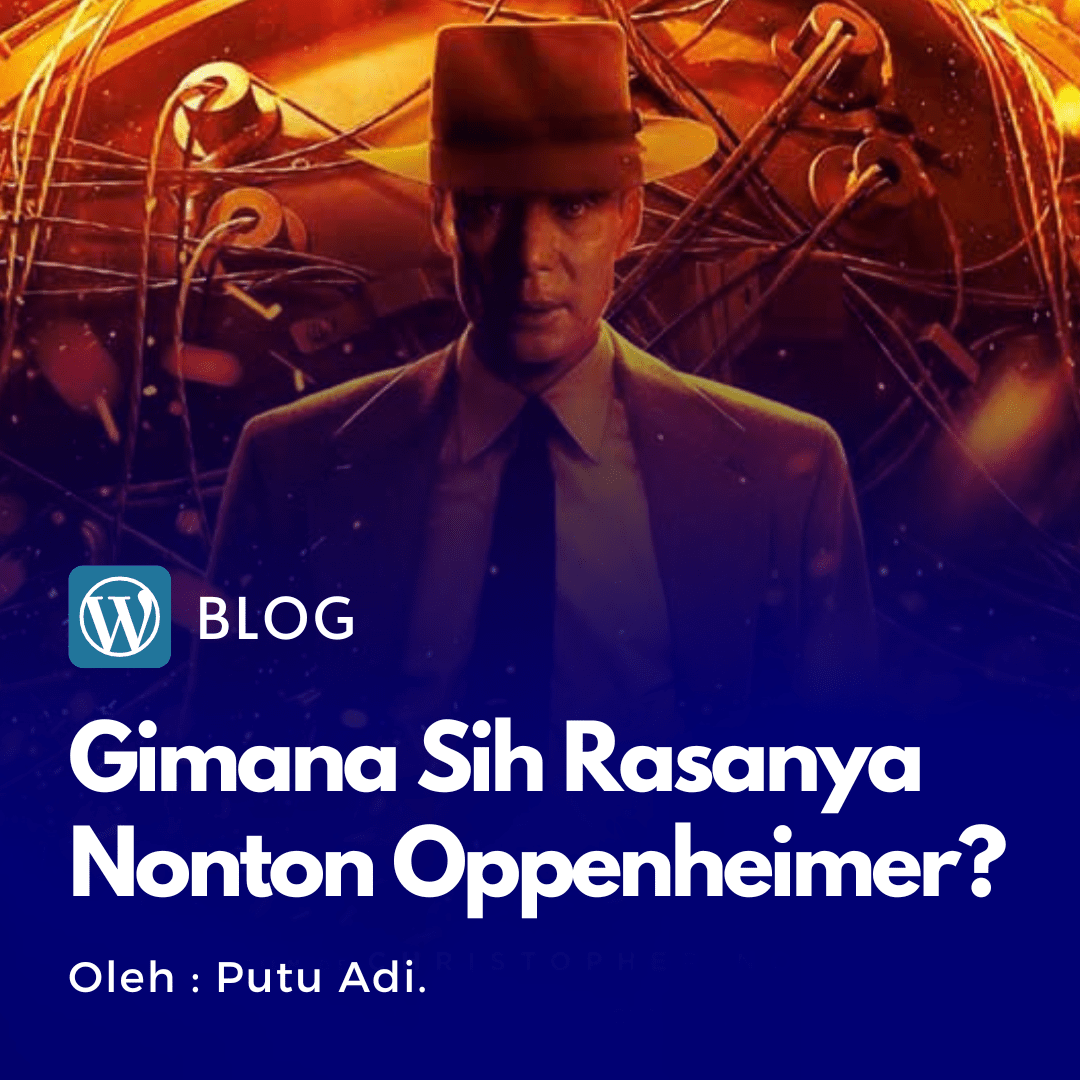 Share Pengalaman Nonton Film Oppenheimer, Karya Christopher Nolan 2023