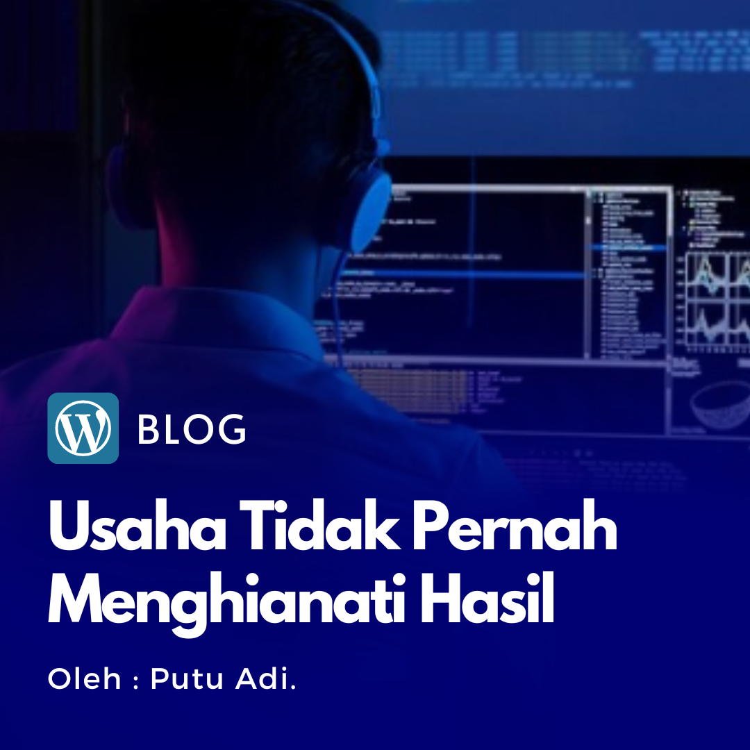 Kisah Nyata : “Usaha Tidak Menghianati Hasil” Modal Tekun & Sabar